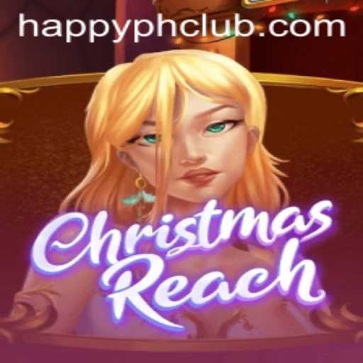 Dive into the Festive Adventure of ChristmasReach with HAPPY.PH