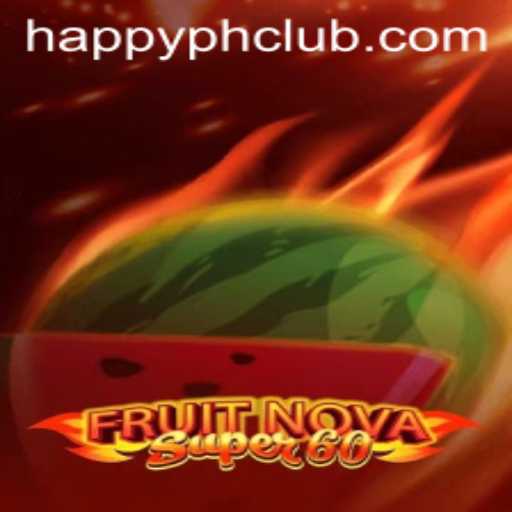 Discover the Exciting World of FruitNovaSuper60 on HAPPY.PH