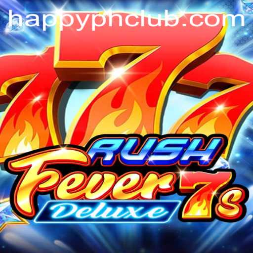 RushFever7sDeluxe: Unveiling the Thrilling Experience of HAPPY.PH's Latest Game