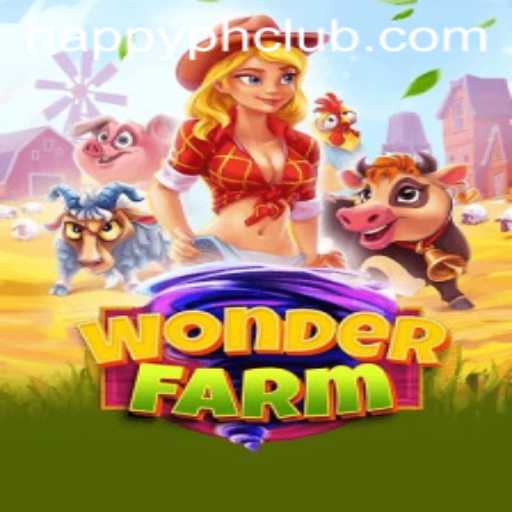 Embark on a Joyous Adventure with WonderFarm and HAPPY.PH